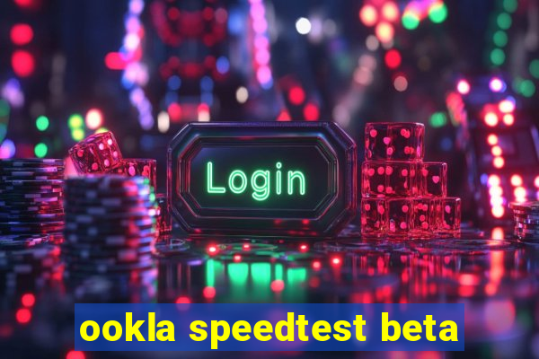 ookla speedtest beta